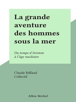 cover image of La grande aventure des hommes sous la mer